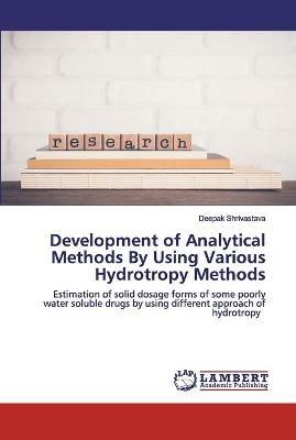 Development of Analytical Methods By Using Various Hydrotropy Methods - Deepak Shrivastava - cover