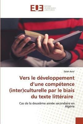 Vers le developpement d'une competence (inter)culturelle par le biais du texte litteraire - Salah Arrar - cover