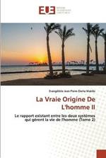 La Vraie Origine De L'homme II