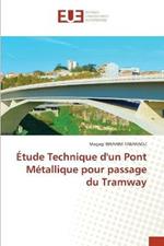 Etude Technique d'un Pont Metallique pour passage du Tramway