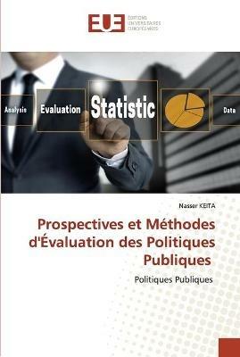 Prospectives et Methodes d'Evaluation des Politiques Publiques - Nasser Keita - cover