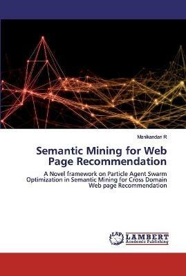 Semantic Mining for Web Page Recommendation - Manikandan R - cover
