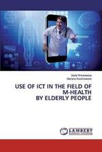 Use of ICT in the field of m-health by elderly people