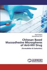 Chitosan Based Mucoadhesive Microspheres of Anti-HIV Drug