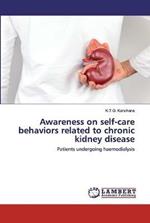 Awareness on self-care behaviors related to chronic kidney disease