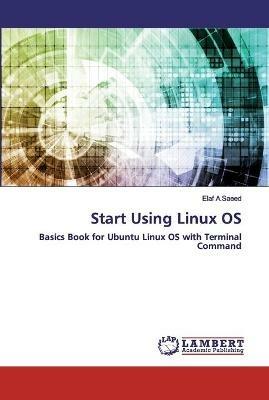 Start Using Linux OS - Elaf A Saeed - cover
