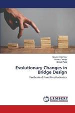 Evolutionary Changes in Bridge Design