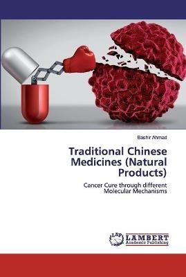 Traditional Chinese Medicines (Natural Products) - Bashir Ahmad - cover
