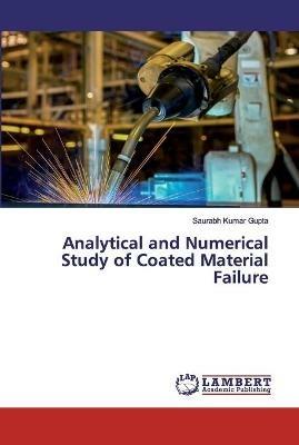 Analytical and Numerical Study of Coated Material Failure - Saurabh Kumar Gupta - cover