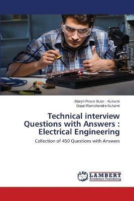 Technical interview Questions with Answers: Electrical Engineering - Manjiri Pravin Sutar - Kulkarni,Gopal Ramchandra Kulkarni - cover