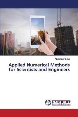 Applied Numerical Methods for Scientists and Engineers - Abdurkadir Edeo - cover