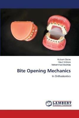 Bite Opening Mechanics - Kulsum Guroo,Gauri Vichare,Mohammad Mushtaq - cover