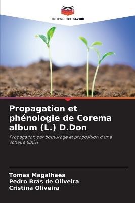 Propagation et phénologie de Corema album (L.) D.Don - Tomas Magalhaes,Pedro Brás de Oliveira,Cristina Oliveira - cover