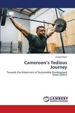 Cameroon's Tedious Journey