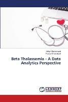 Beta Thalassemia - A Data Analytics Perspective - Aditya Maheshwari,Prasun Chakrabarti - cover