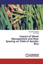 Impact of Weed Management and Row Spacing on Yield of Aerobic Rice