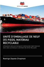 Unite d'Emballage de Neuf (9) Pieds, Materiau Recyclable