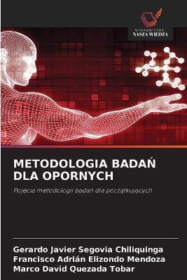 Metodologia BadaN Dla Opornych - Gerardo Javier Segovia Chiliquinga,Francisco Adrián Elizondo Mendoza,Marco David Quezada Tobar - cover