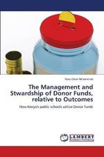The Management and Stwardship of Donor Funds, relative to Outcomes