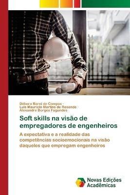 Soft skills na visao de empregadores de engenheiros - Debora Barni de Campos,Luis Mauricio Martins de Resende,Alexandre Borges Fagundes - cover