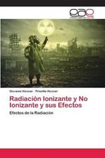 Radiacion Ionizante y No Ionizante y sus Efectos