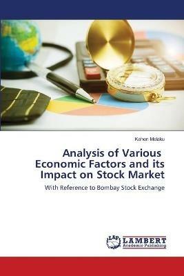 Analysis of Various Economic Factors and its Impact on Stock Market - Kahen Melaku - cover
