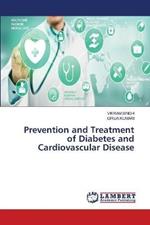 Prevention and Treatment of Diabetes and Cardiovascular Disease