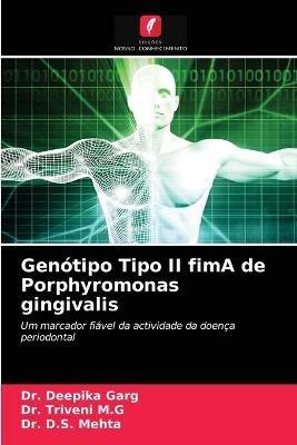 Genotipo Tipo II fimA de Porphyromonas gingivalis - Deepika Garg,Triveni M G,D S Mehta - cover