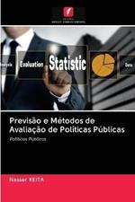 Previsao e Metodos de Avaliacao de Politicas Publicas