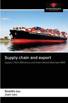 Supply chain and export - Rodolfo Lau,Juan Lau - cover