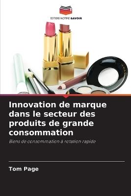 Innovation de marque dans le secteur des produits de grande consommation - Tom Page - cover
