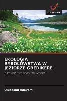 Ekologia Rybolowstwa W Jeziorze Gbedikere