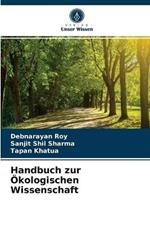 Handbuch zur OEkologischen Wissenschaft