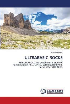 Ultrabasic Rocks - Rajaprian K - cover