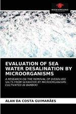 Evaluation of Sea Water Desalination by Microorganisms