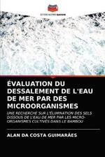 Evaluation Du Dessalement de l'Eau de Mer Par Des Microorganismes