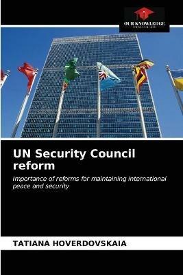 UN Security Council reform - Tatiana Hoverdovskaia - cover