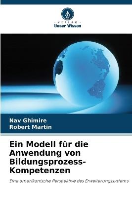 Ein Modell für die Anwendung von Bildungsprozess-Kompetenzen - Nav Ghimire,Robert Martin - cover