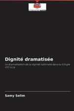 Dignite dramatisee