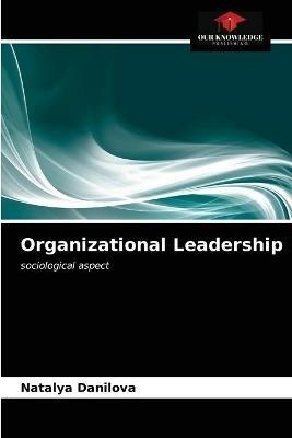 Organizational Leadership - Natalya Danilova - cover