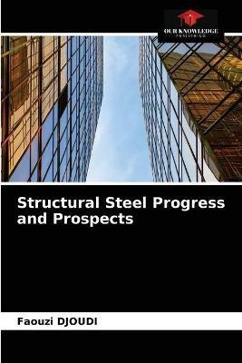 Structural Steel Progress and Prospects - Faouzi Djoudi - cover