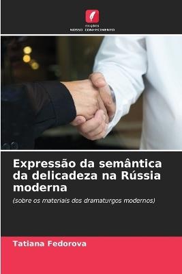 Express?o da sem?ntica da delicadeza na R?ssia moderna - Tatiana Fedorova - cover