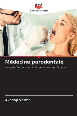 Médecine parodontale - Akshay Verma - cover
