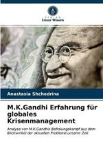 M.K.Gandhi Erfahrung fur globales Krisenmanagement