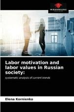 Labor motivation and labor values in Russian society