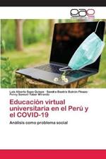 Educacion virtual universitaria en el Peru y el COVID-19