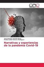 Narrativas y experiencias de la pandemia Covid-19