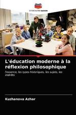 L'education moderne a la reflexion philosophique