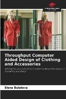 Throughput Computer Aided Design of Clothing and Accessories - Elena Bulatova - cover