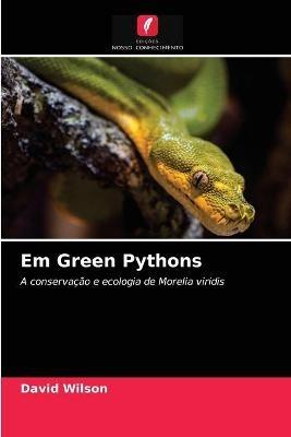 Em Green Pythons - David Wilson - cover